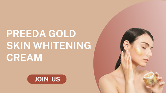 Preeda Gold Skin Whitening Cream: Beauty That Shines Naturally - Preeda Company